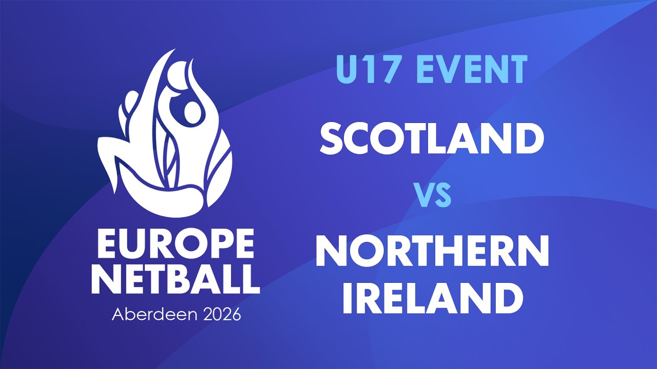 Scotland vs Northern Ireland | Europe Netball U17 Event
