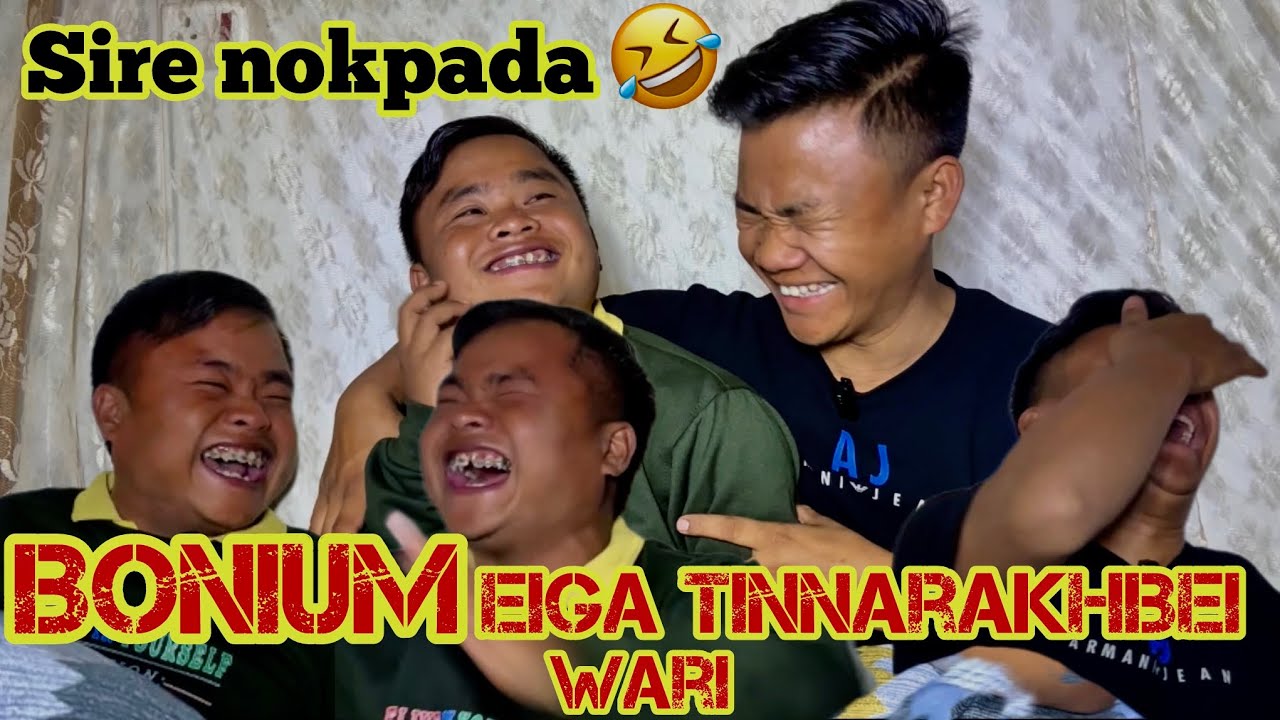 Bonium ebani  Tinnarakhibei wari // Nokpada sireda 🤣🤣😊🤣