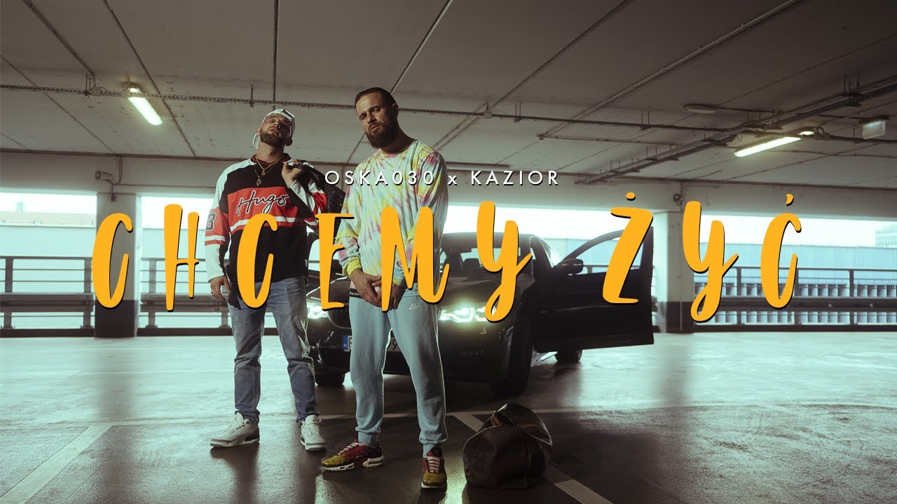 OSKA030 x KAZIOR - CHCEMY ŻYĆ (prod. Adash)