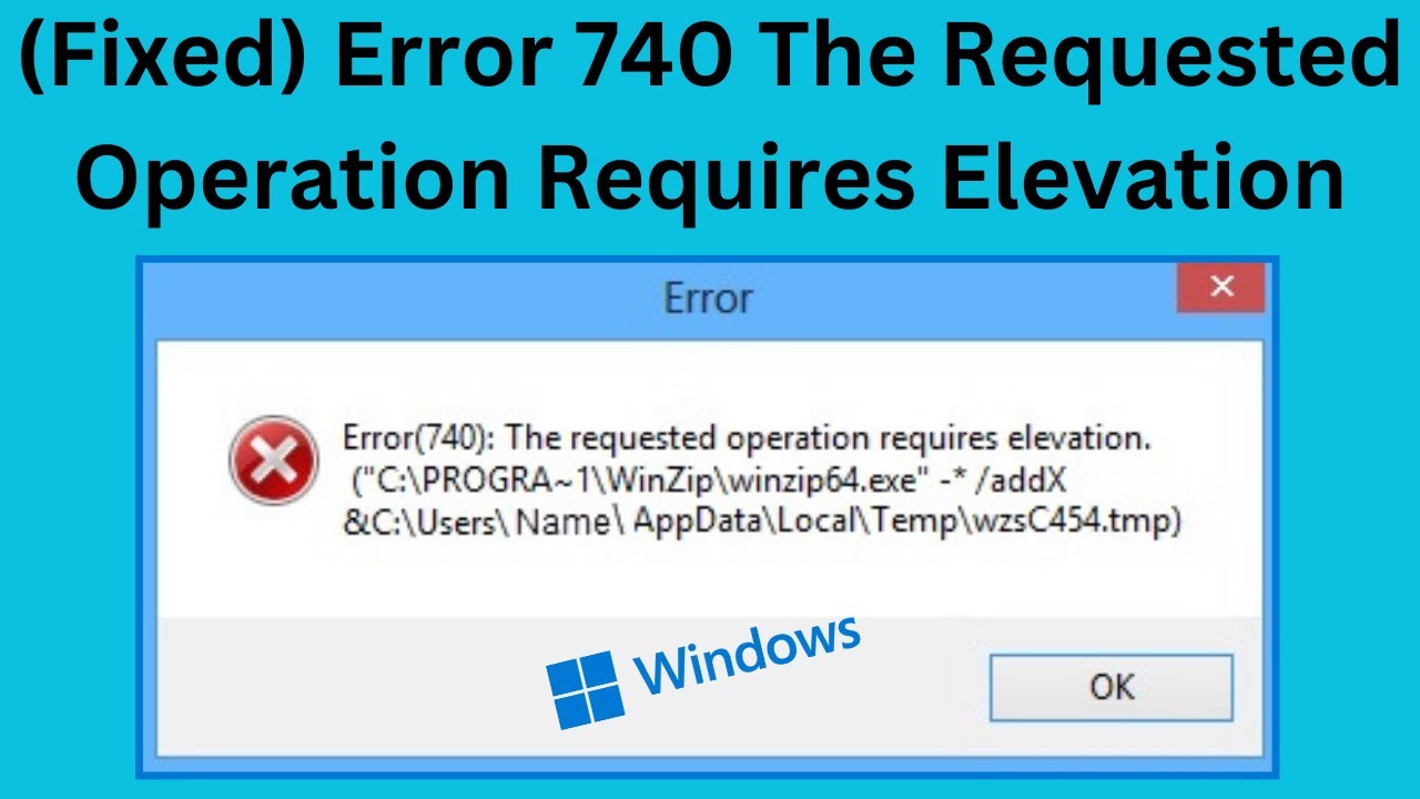 Fixed Error 740 The Requested Operation Requires Elevation
