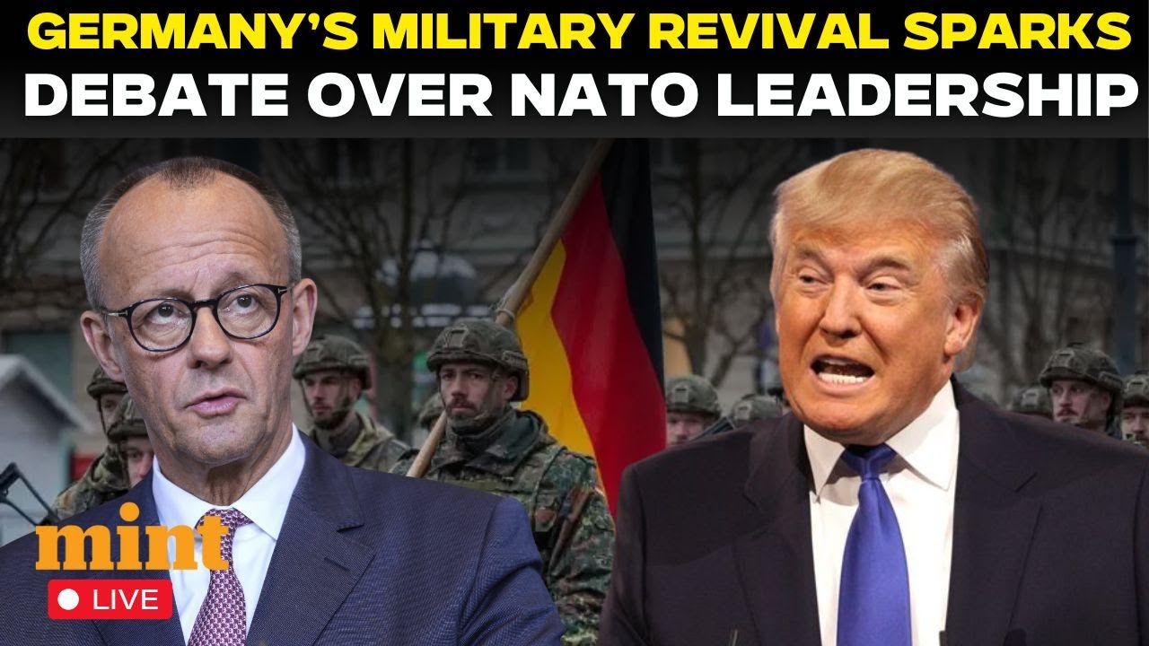 Live: Germany’s Military Revival Shakes NATO As Trump Allies Float Berlin For Top Command Role