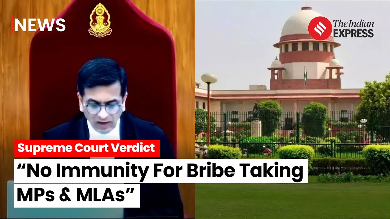 Supreme Court Verdict: SC Overrules 1998 Order Granting Immunity to MPs/MLAs In Bribery Cases