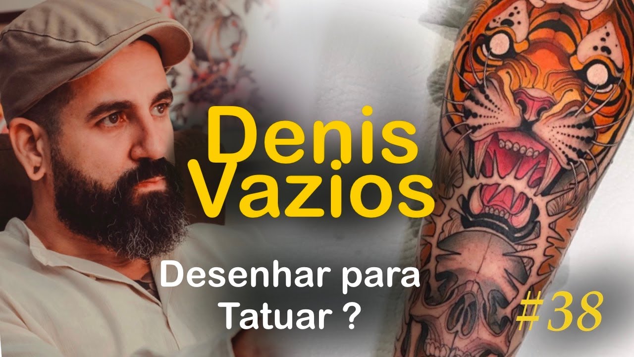 #39 Denis Vazios  - Desenhando e tatuando