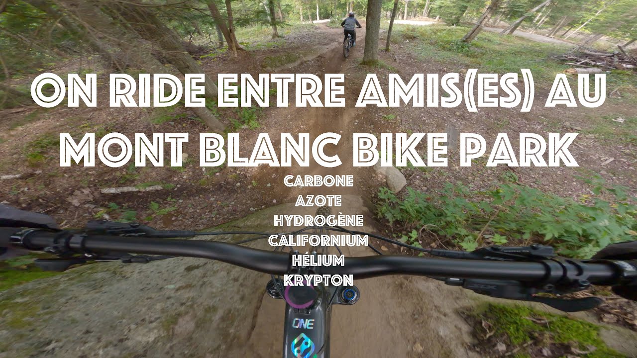 Un beau dimanche (10 sept) au Mont blanc bike park entre amis(es). Progression et ride avec un fan.