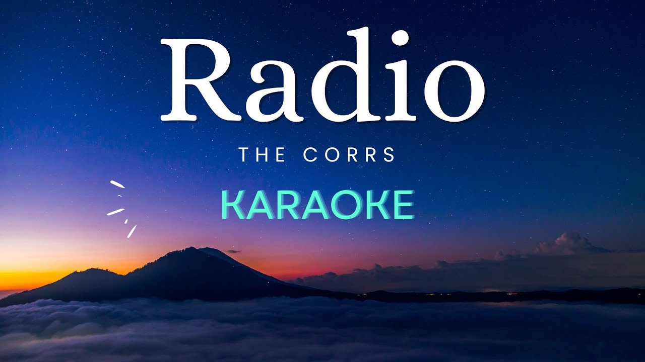 Radio - The Corrs (Karaoke Version)