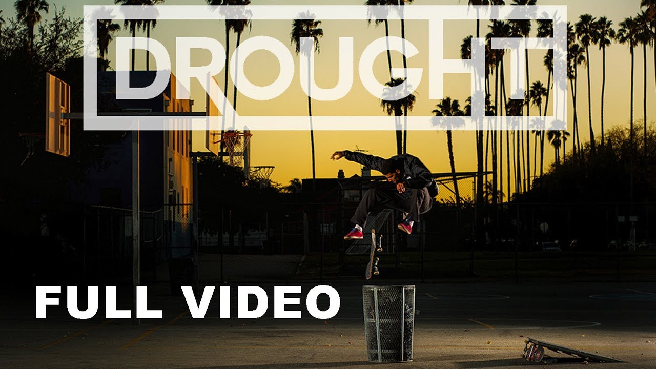 Drought (Full Skate Video)