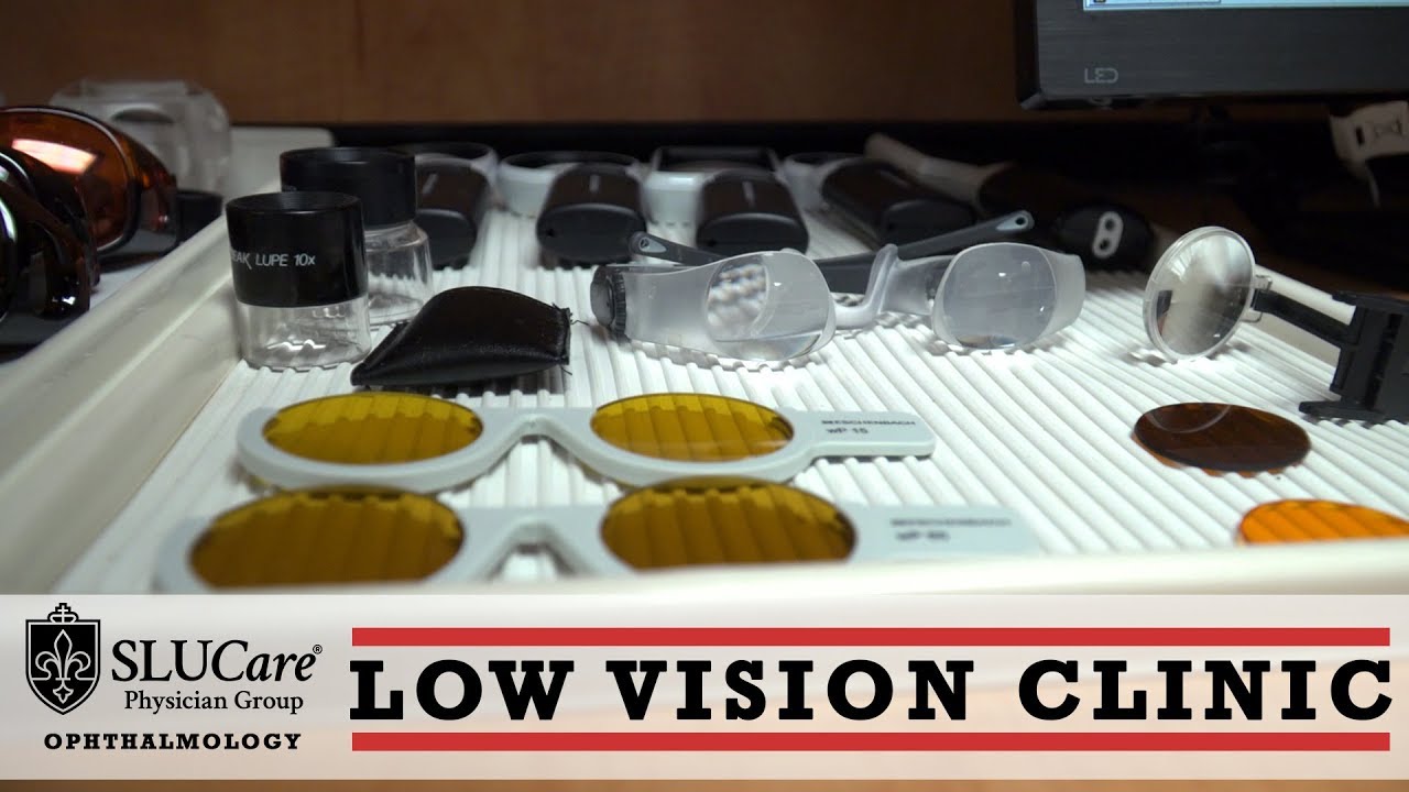 The Low Vision Clinic - SLUCare Ophthalmology