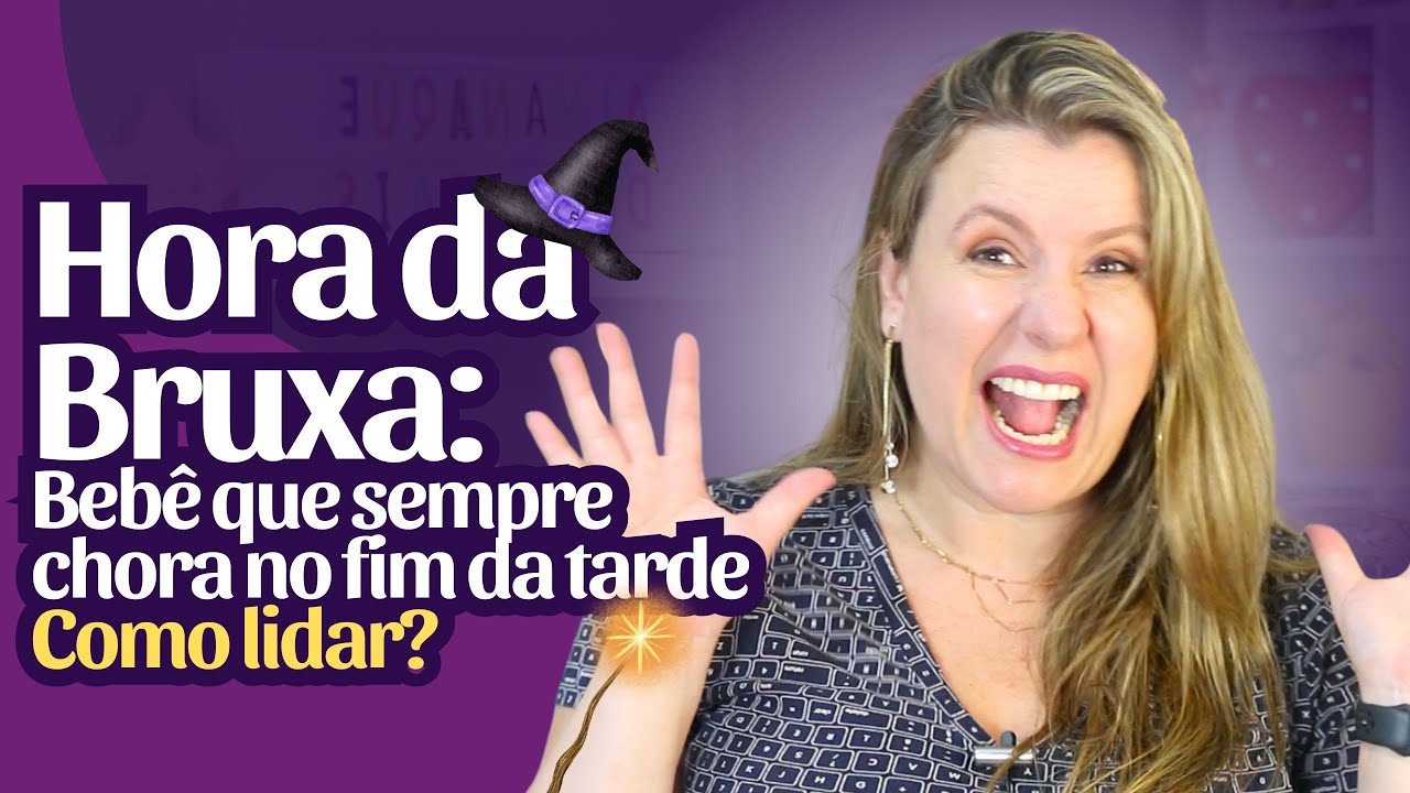 HORA DA BRUXA | Porque o BEBÊ CHORA sempre no fim da tarde e DICAS de como lidar com a hora da bruxa