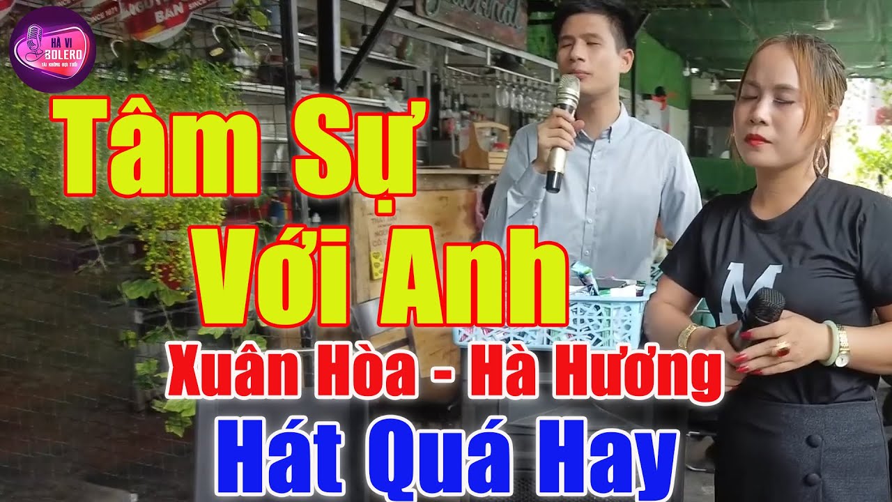 Tâm Sự Với Anh - Cặp Đôi Hát Rong Có Giọng Ca Làm Bao Người Nghe Phát Mê | Xuân Hòa ft Hà Hương