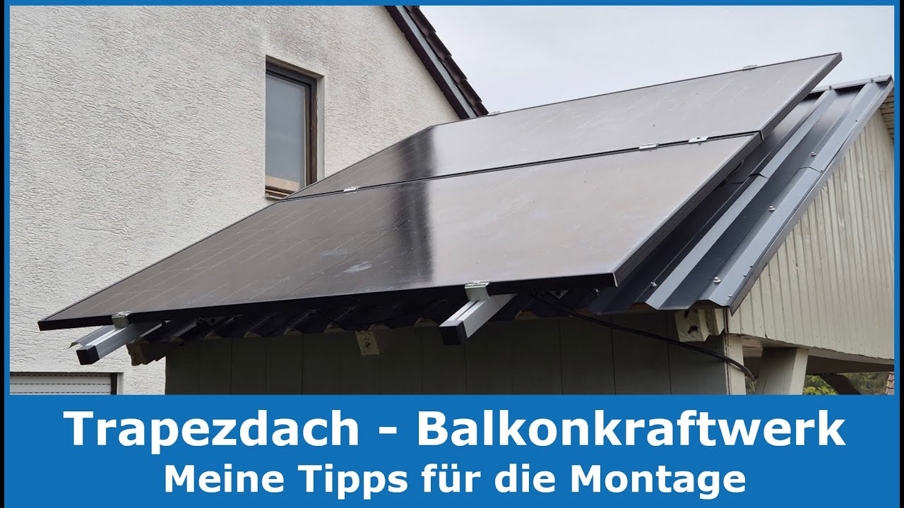 Balkonkraftwerk Montage auf Trapezdach || Anleitung und Tipps