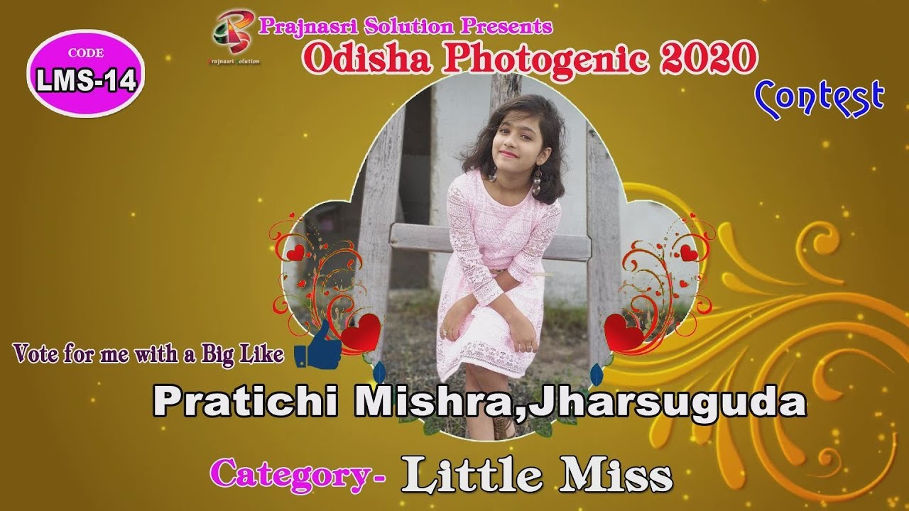 Pratichi Mishra// Little Miss// Code- LMS- 14 / Odisha Photogenic 2020 Contest // Prajnasri Solution