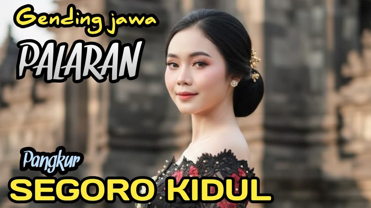 GENDING JAWA PALARAN || PANGKUR SEGORO KIDUL ~ NYAMLENG DI HATI‼️