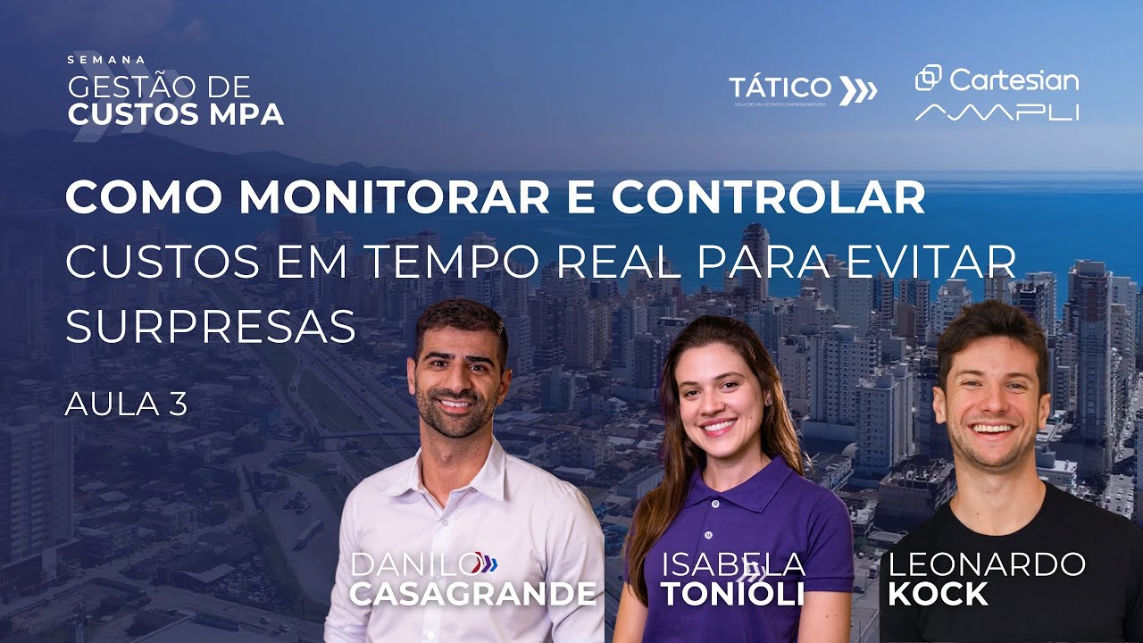 AULA 3 - SEMANA GESTÃO DE CUSTOS MPA - Como controlar os custos em tempo real para evitar surpresas