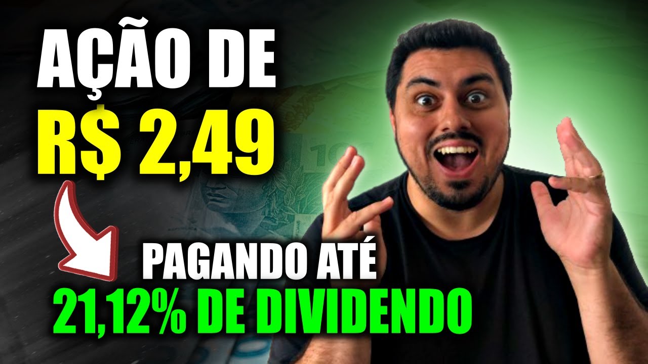 🏅4 AÇÕES QUE CUSTAM MENOS DE R$ 6,81 E PAGAM DIVIDENDOS DE ATÉ 21,12%