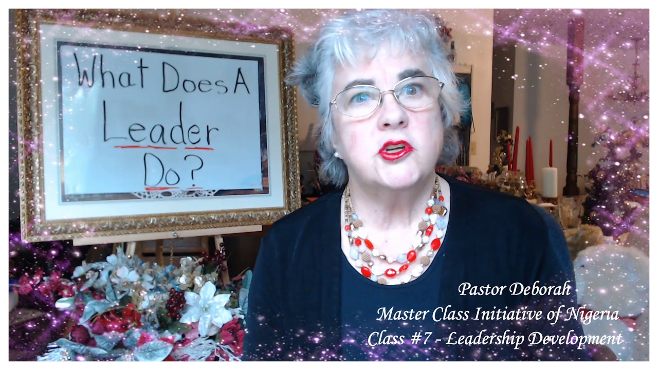 Master Class Initiative, Class #7  Leadership Development - What Does A Leader Do?