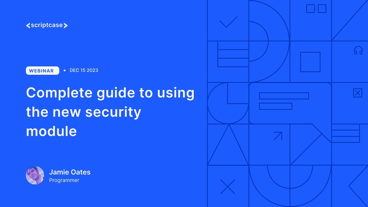 WEBINAR - Complete guide to using the new security module {Security & Log}