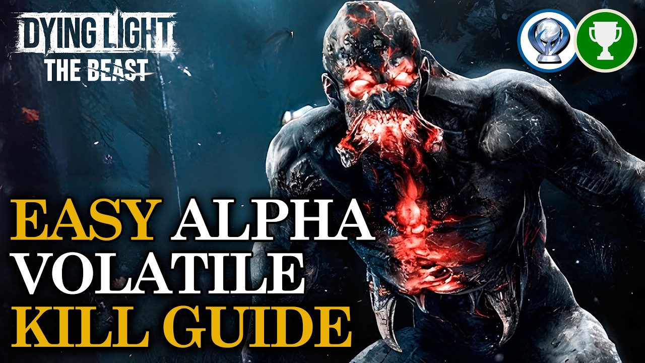 I Am The Alpha Now Trophy Guide – How to Kill the Alpha Volatile | Dying Light The Beast