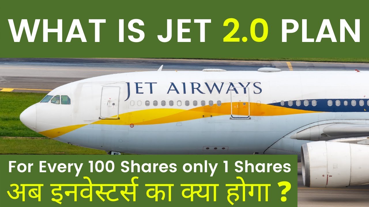 Jet 2.0 Plan | Jet Airways 1 shares for 100 shares Plan | Old Investors in jet Airways