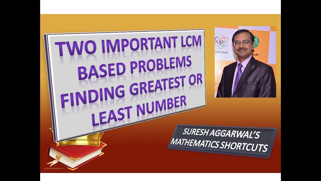Trick 201 - LCM Based Two Important Problems