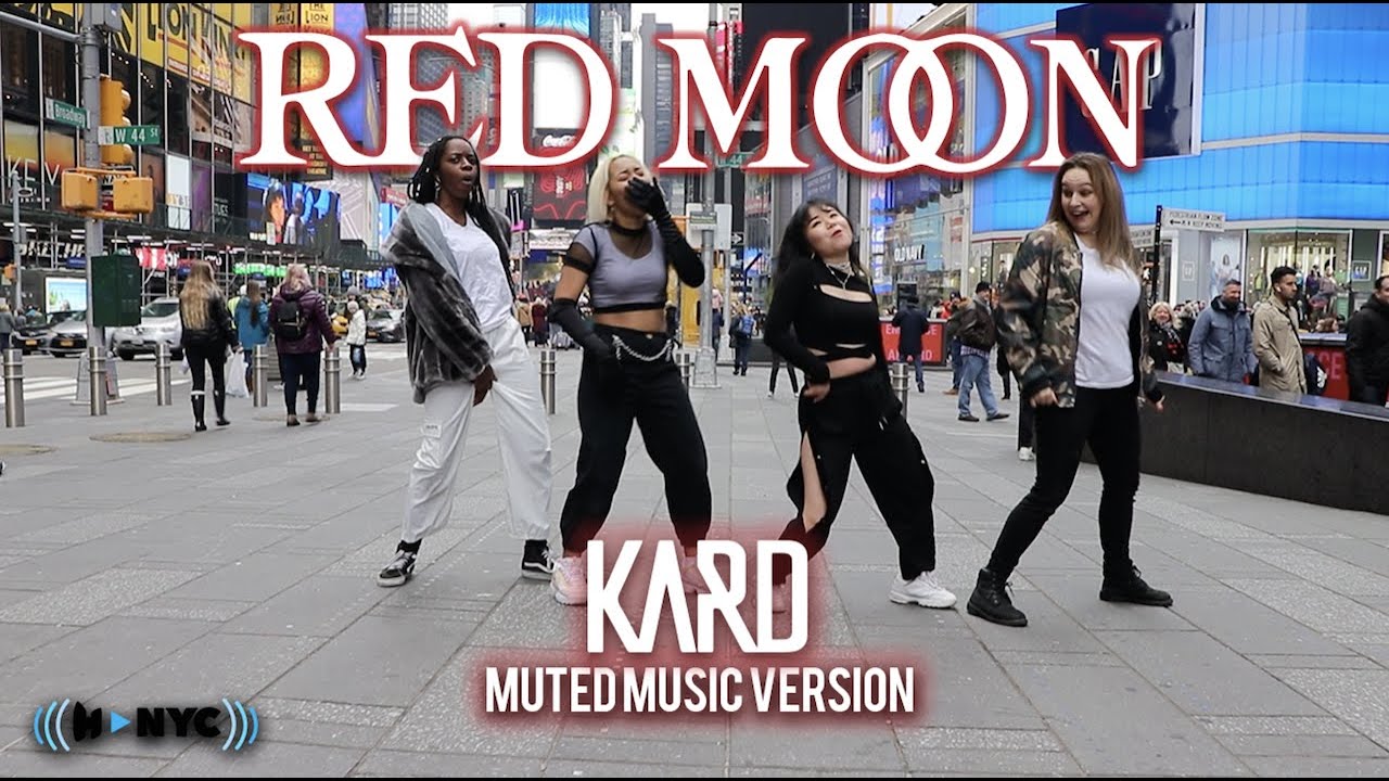 [KPOP IN PUBLIC NYC/H-VARIETY] KARD (카드) - RED MOON (Muted Music Vers)