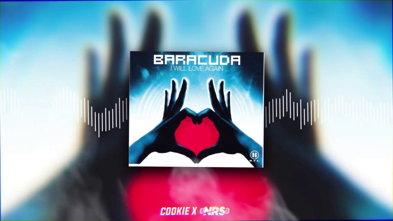 Baracuda - I Will Love Again (NRS & Cookie Bootleg)