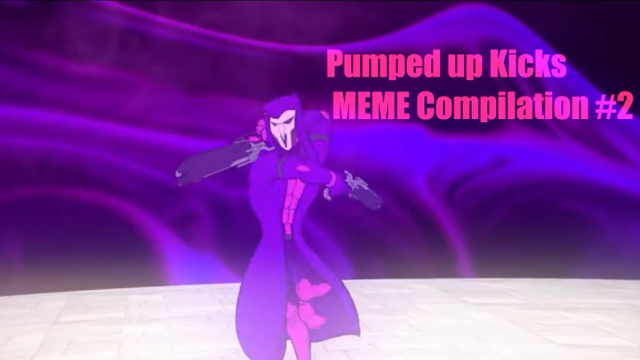 Pumped up Kicks MEME Compilation #2 - The New Generation