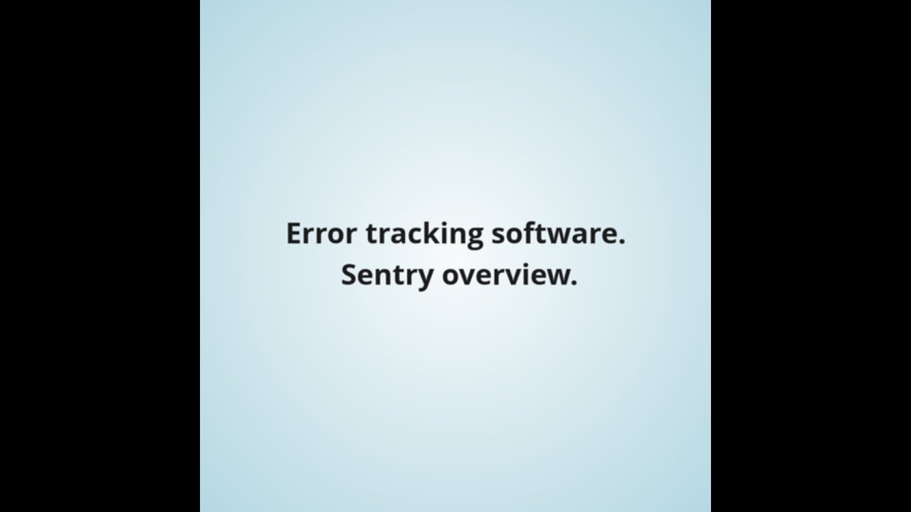 Error tracking software. Sentry overview