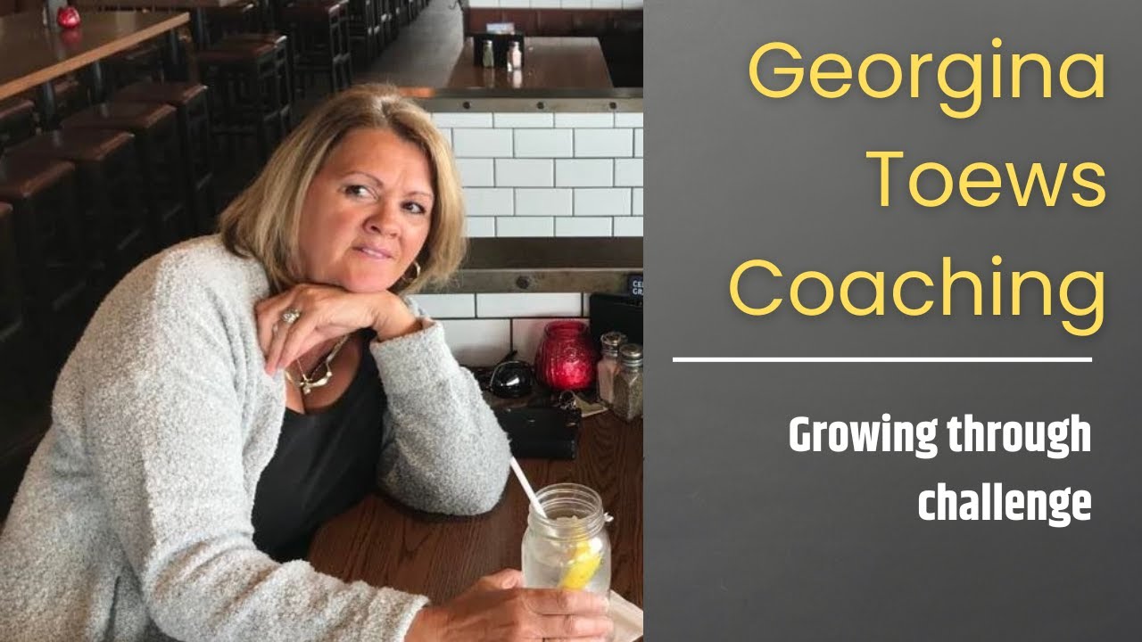 Georgina Toews Coaching - Overcoming Challenges
