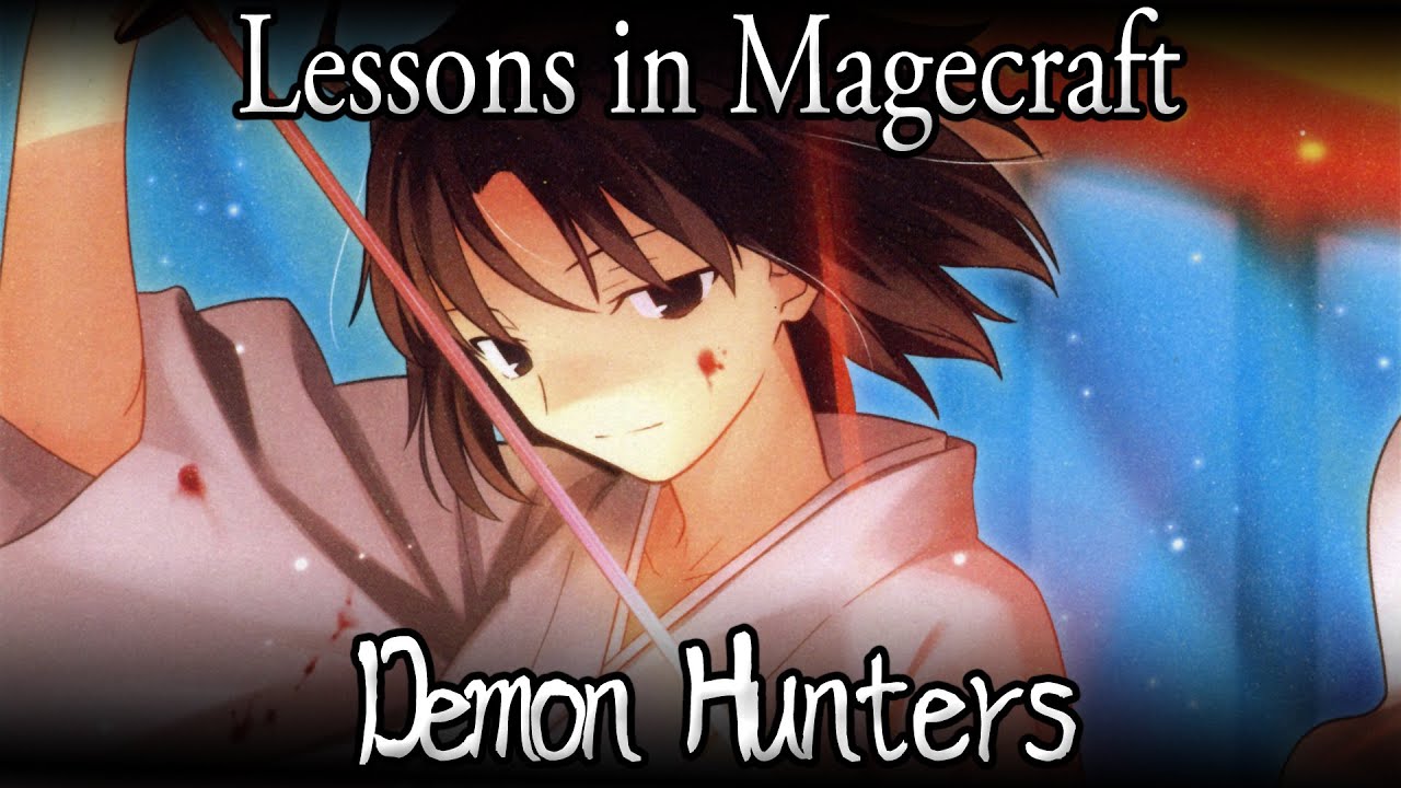 Lessons in Magecraft 37 - Demon Hunters