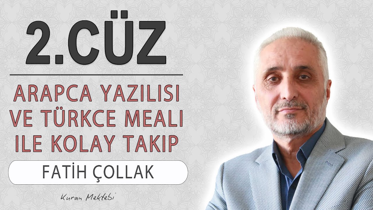 Kuran 2.cüz meali dinle ve oku Fatih Çollak (2.cüz mukabele ve 2.cüz hatim  Fatih Çollak)