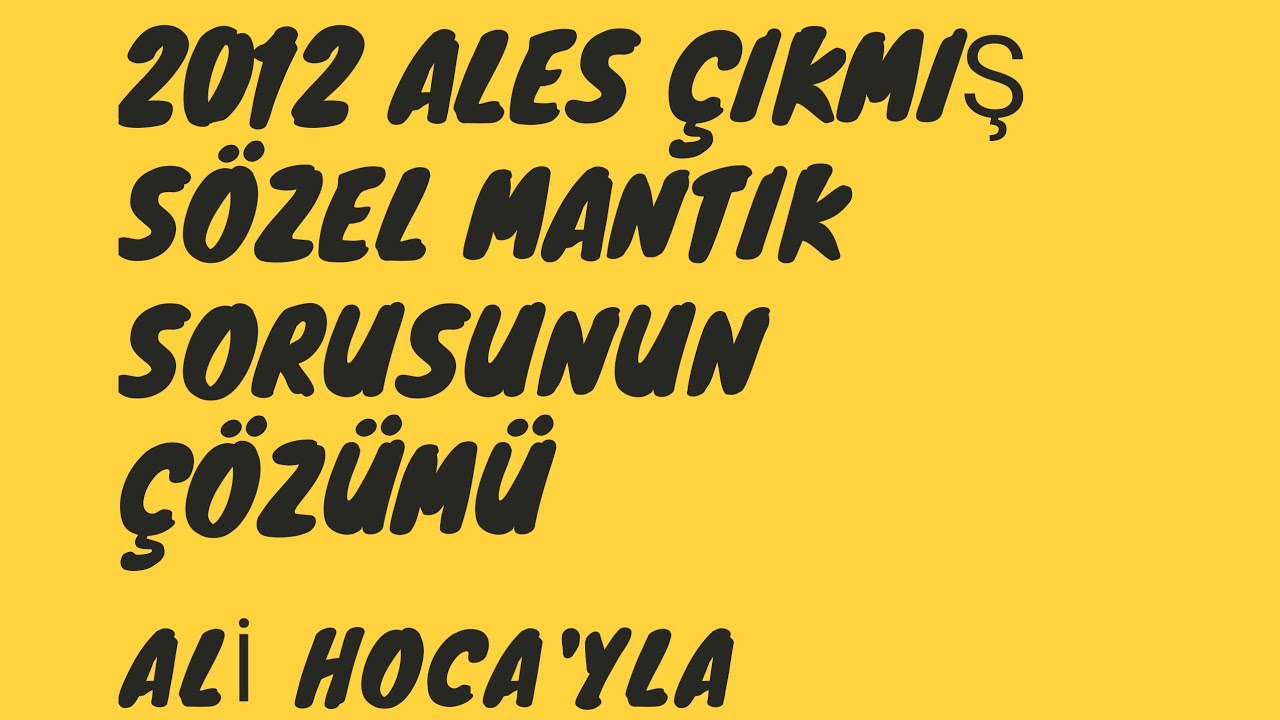 2012 ÇIKMIŞ ALES SÖZEL MANTIK SORUSU