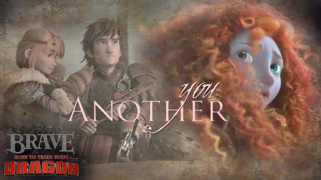 【MV】Another You ‖ Merida & Hiccup