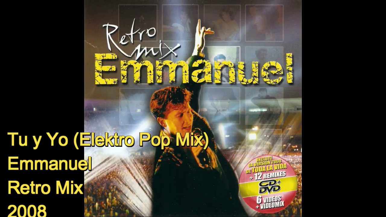 Emmanuel - Tú y Yo (Elektro Pop Mix)