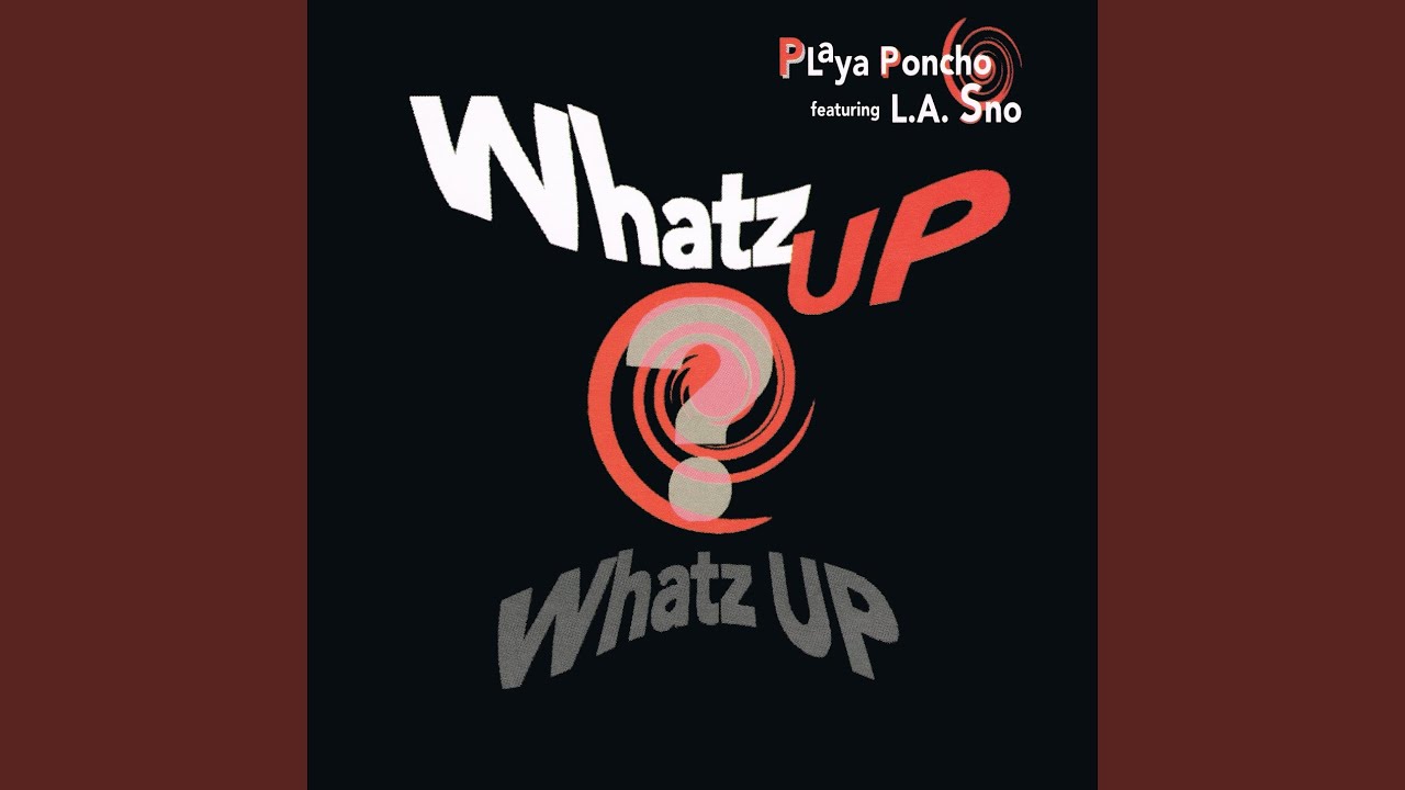 Whatz Up, Whatz Up (A-Town Mix)