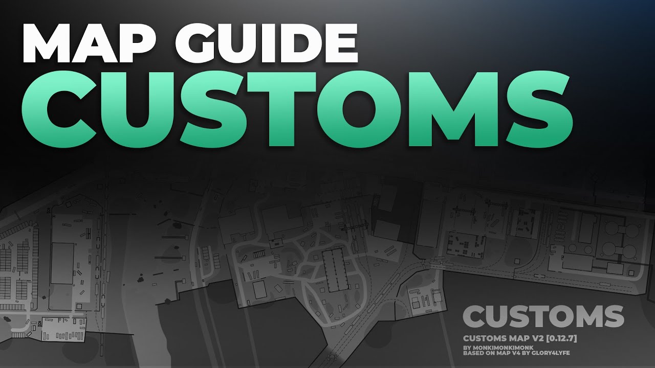 Customs Map Guide - Escape from Tarkov
