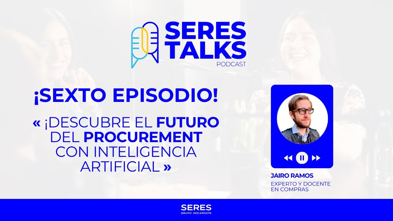 ¡Descubre el futuro del procurement con IA! | SERES Talks