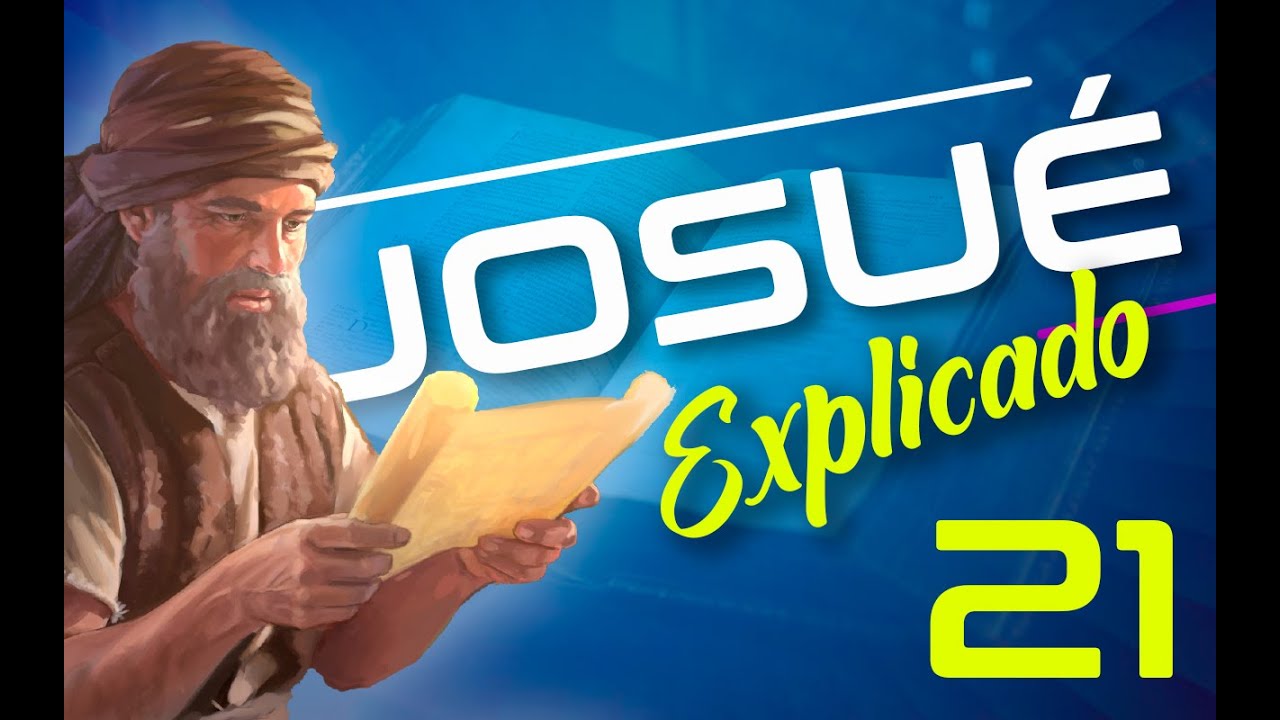 JOSUÉ 21 - EXPLICADO | Reavivados por su Palabra || 09 DE AGOSTO 2022