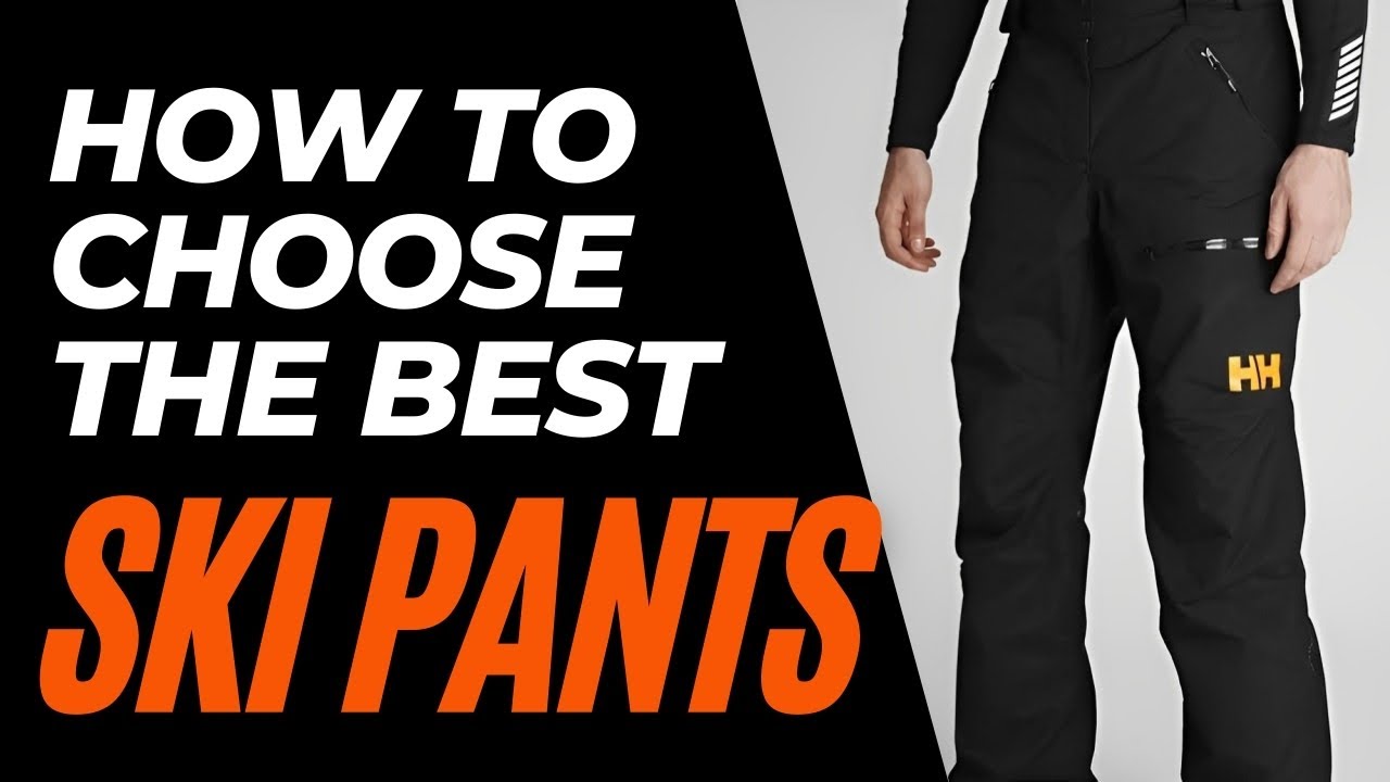 How to Choose the Best Ski Pants