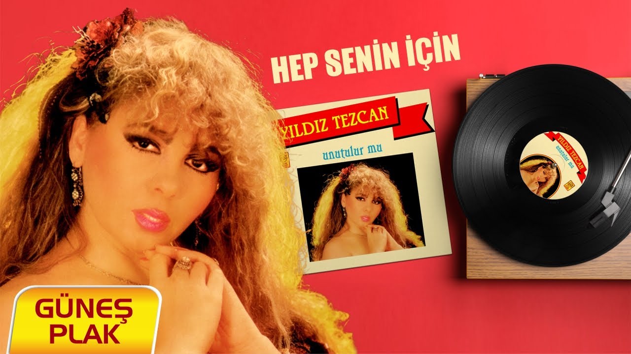 Yıldız Tezcan - Hep Senin İçin [1985 © Güneş Plak]