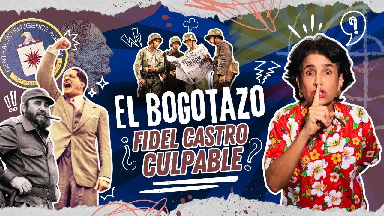 EL BOGOTAZO - FIDEL Castro y el MAGNICIDIO de GAITÁN