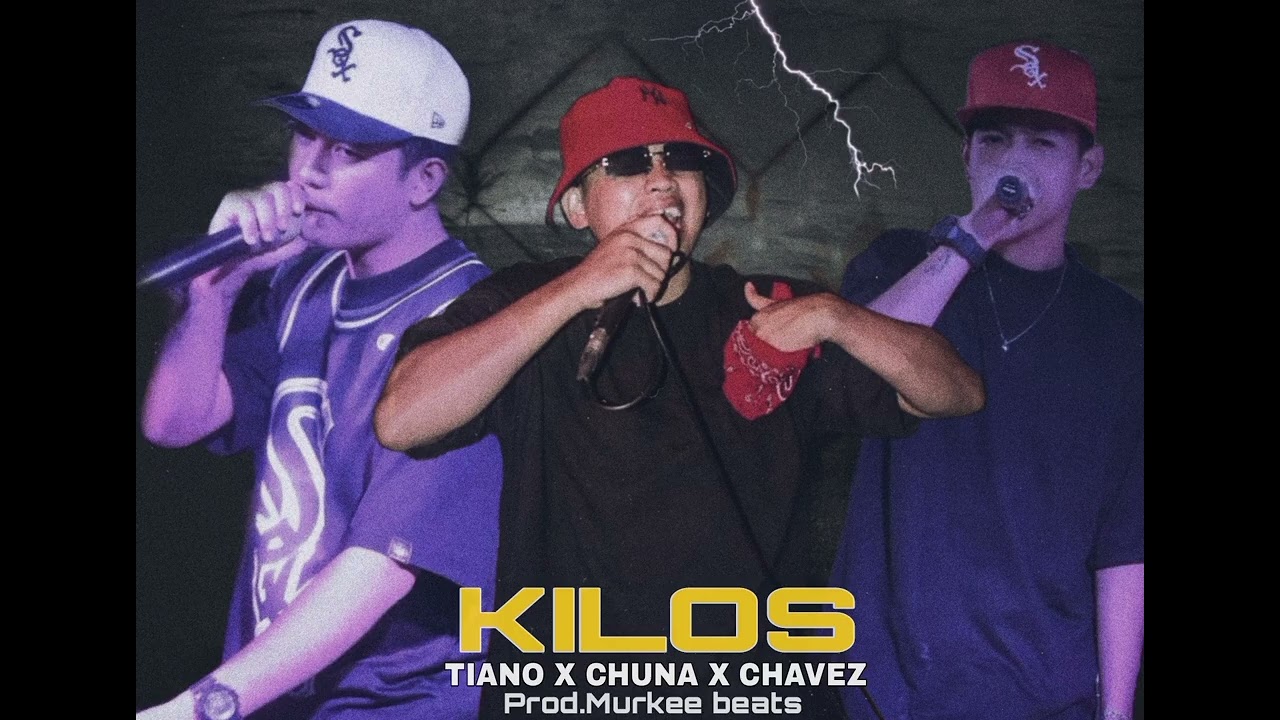 Kilos - Tianno x Chuna x Chavez Prod. Murkeebeatz
