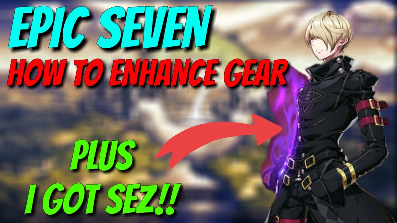 Как улучшить экипировку &mdash; Epic Seven
