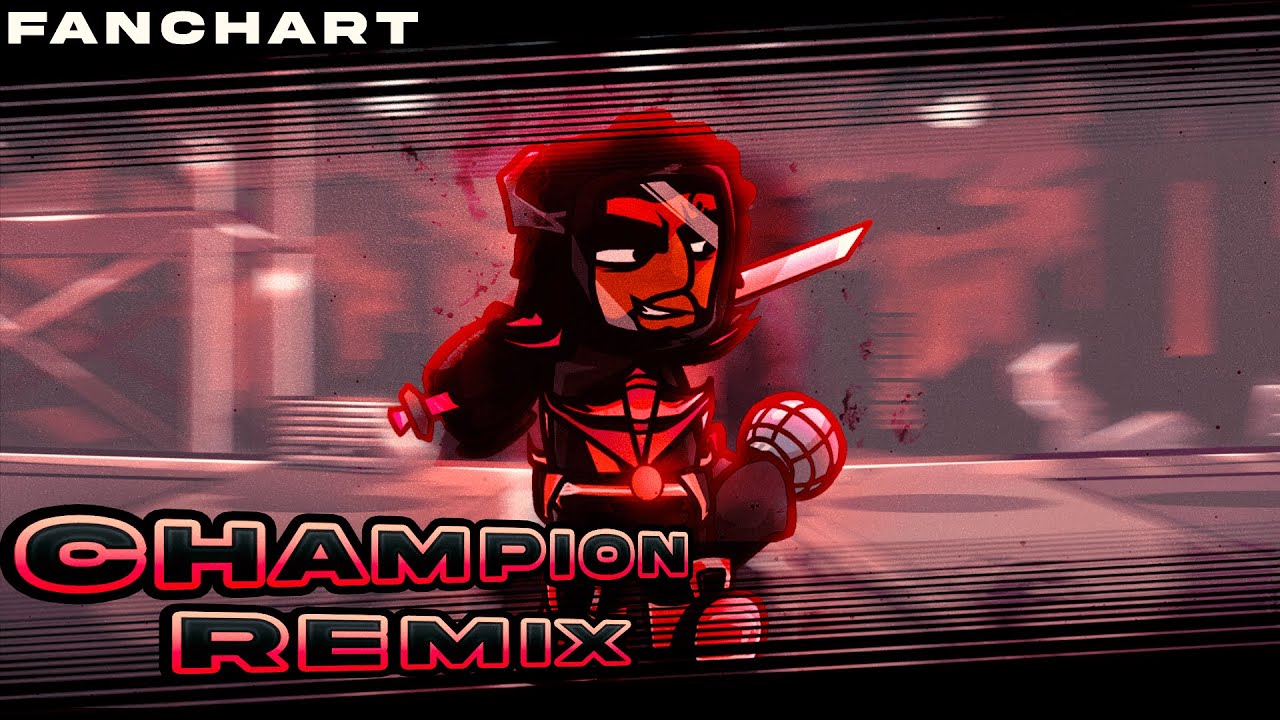Champion Remix - FNF Rev Mixed Remix