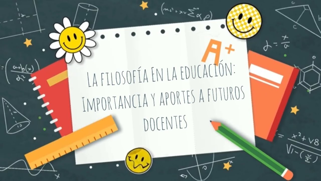 La filosofía en la educación: Importancia y aportes en los futuros docentes 📚