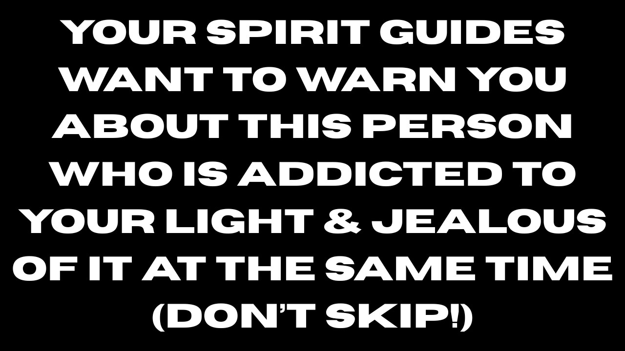 They're Addicted to Your Energy But Jealous of Your Light (watch when this appears)