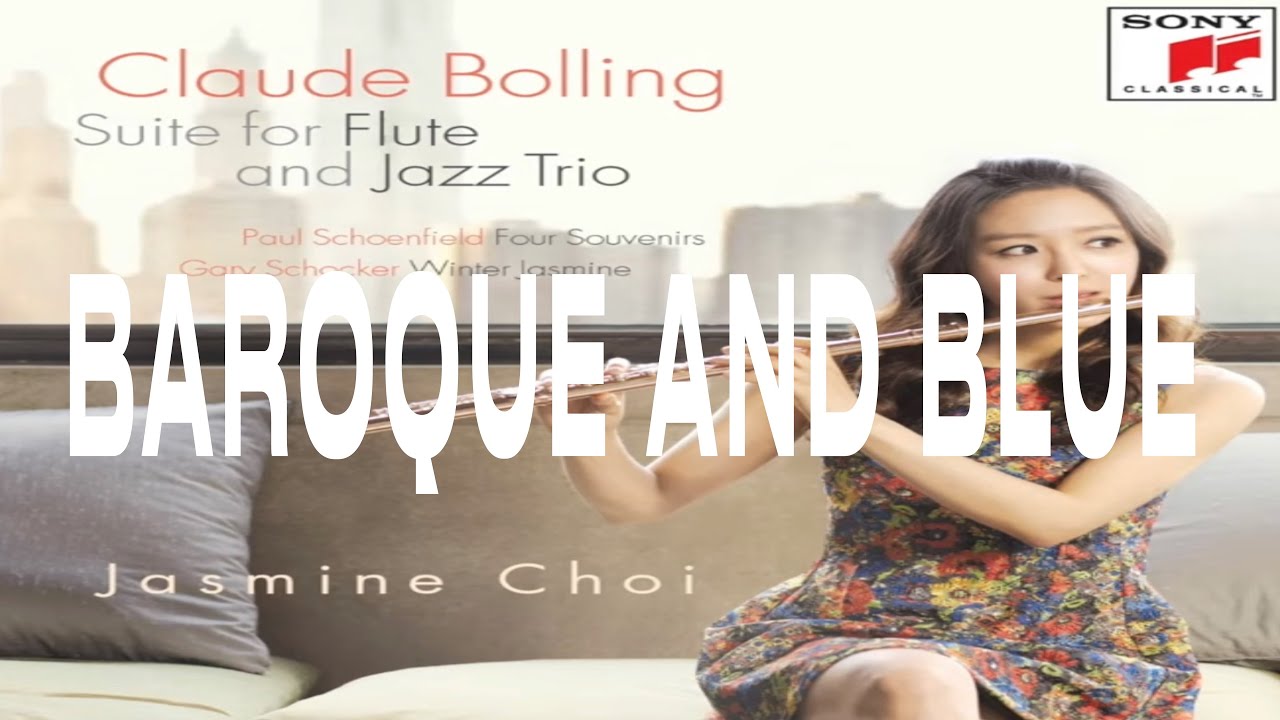 Claude Bolling : Baroque and Blue - #JasmineChoi #flute #flutist