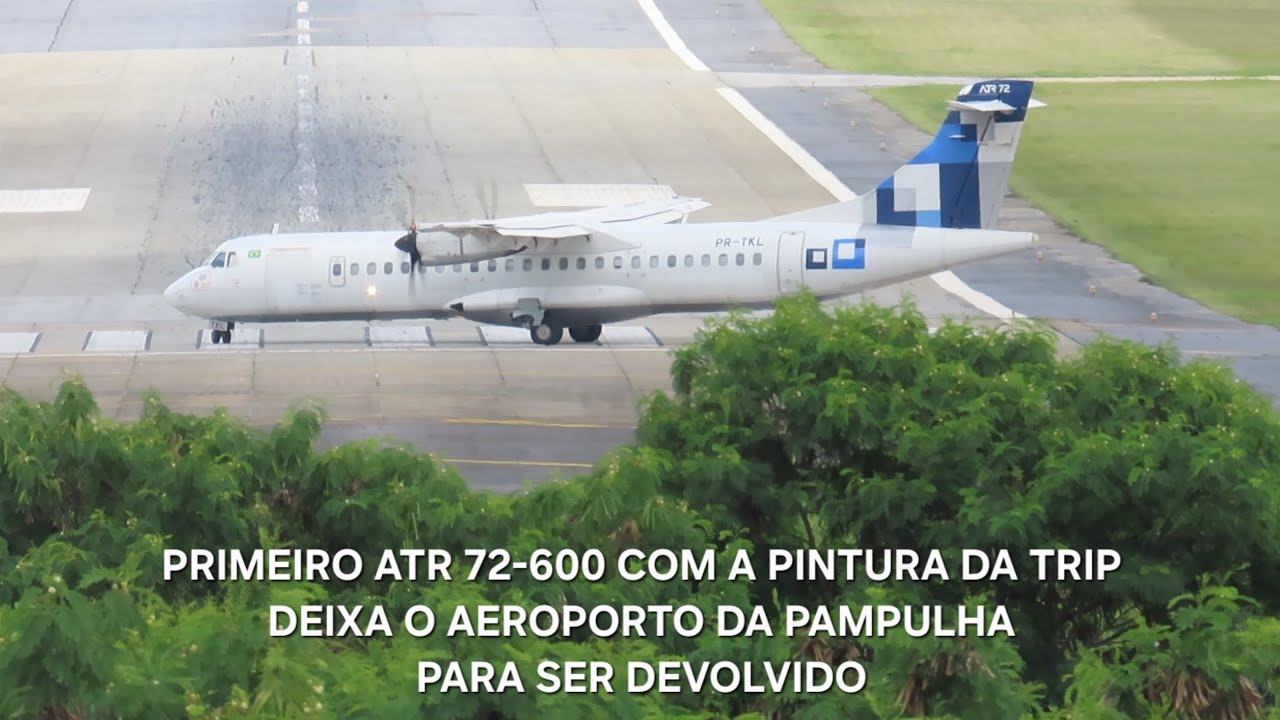 PRIMEIRO ATR 72-600 (PR-TKL) COM A PINTURA DA TRIP DEIXA O AEROPORTO DA PAMPULHA PARA SER DEVOLVIDO