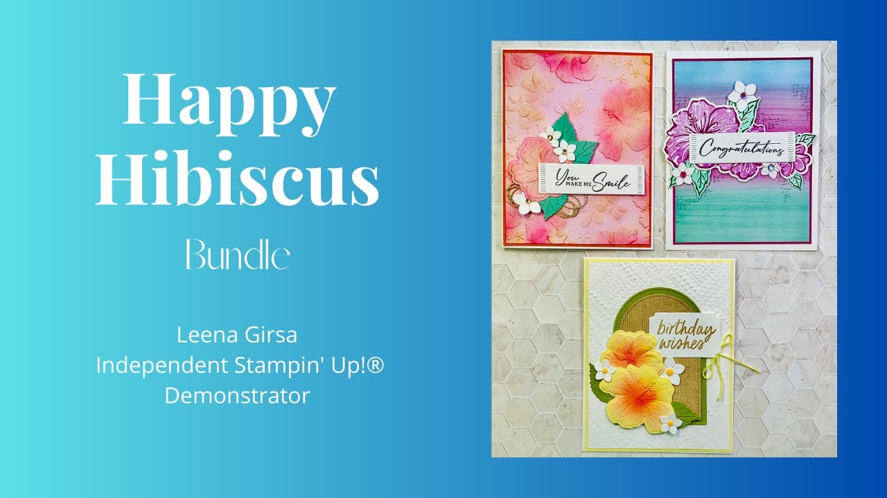 Three Tropical Ideas with the Happy Hibiscus Bundle by Stampin’ Up!®