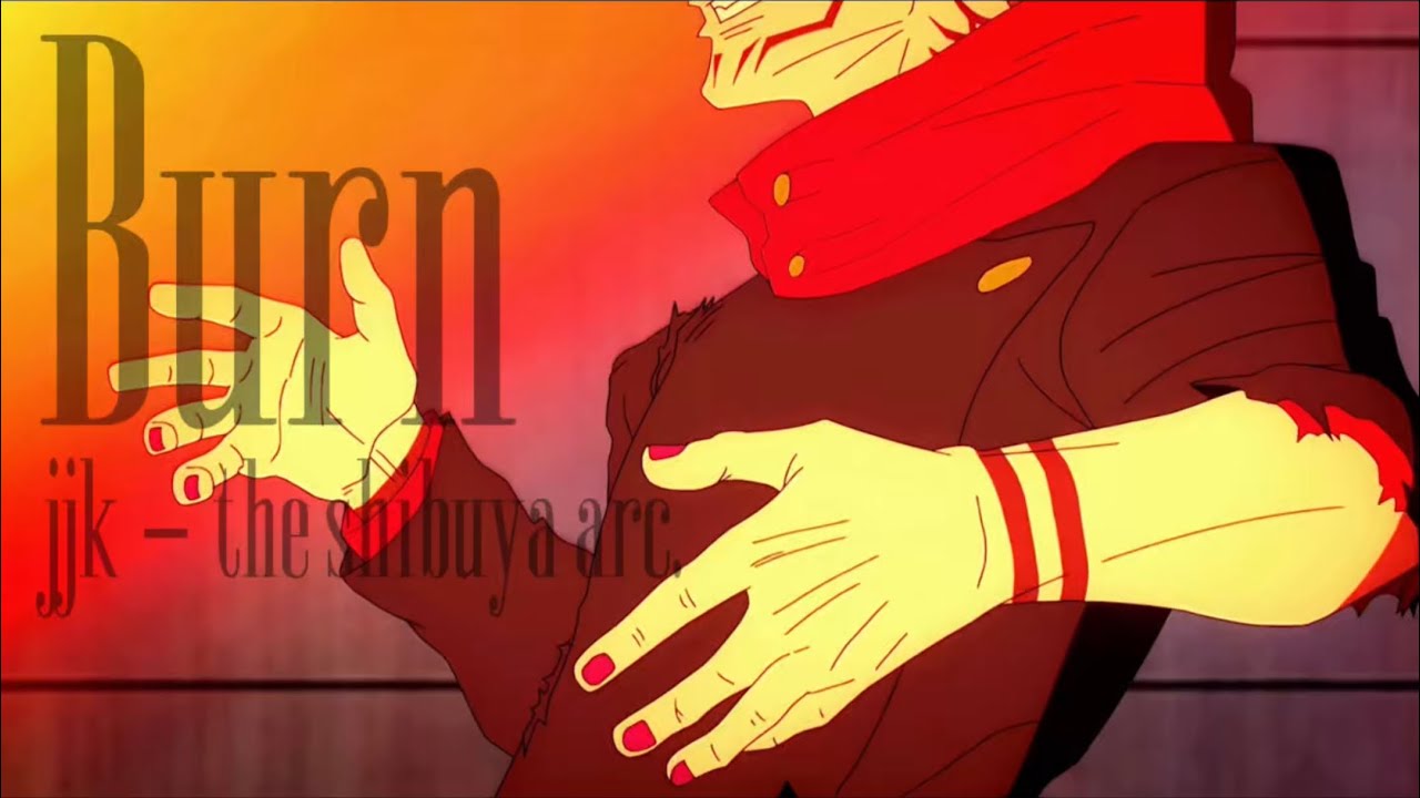 [JJK] Shibuya Arc - Burn