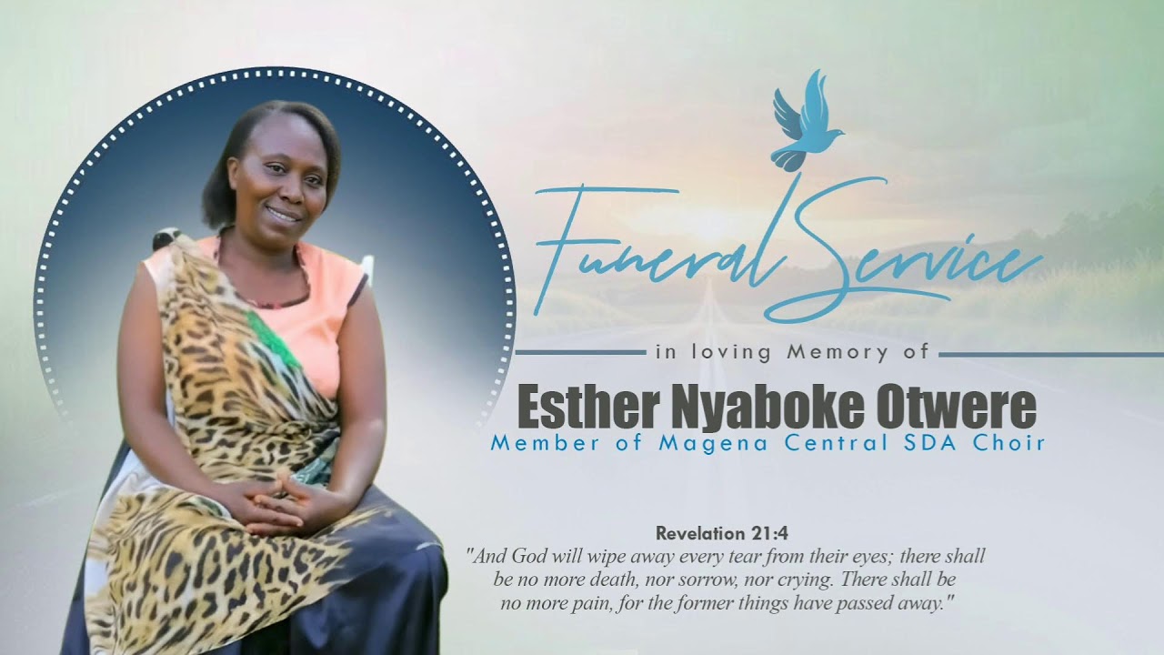 FUNERAL SERVICE FOR THE LATE ESTHER NYABOKE OTWERE